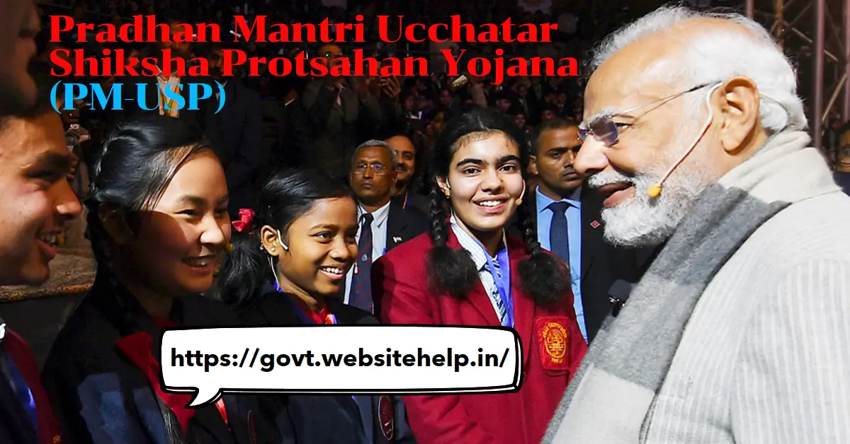 Pradhan Mantri Ucchatar Shiksha Protsahan Yojana (PM-USP)